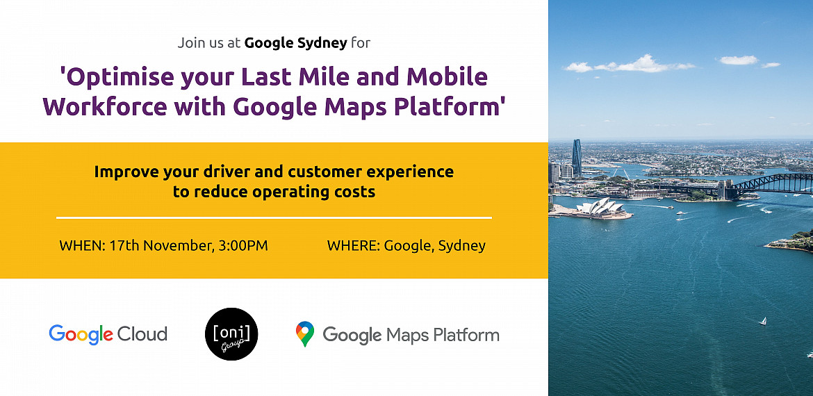 Google Sydney, 17th November: Optimise Your Last Mile and Mobile Workforce