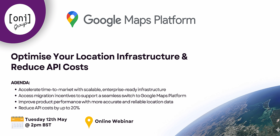 Optimise Your Location Infrastructure & Reduce API Costs with Google Maps Platform